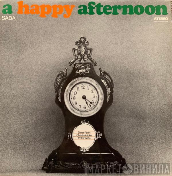 Dieter Reith Trio - A Happy Afternoon