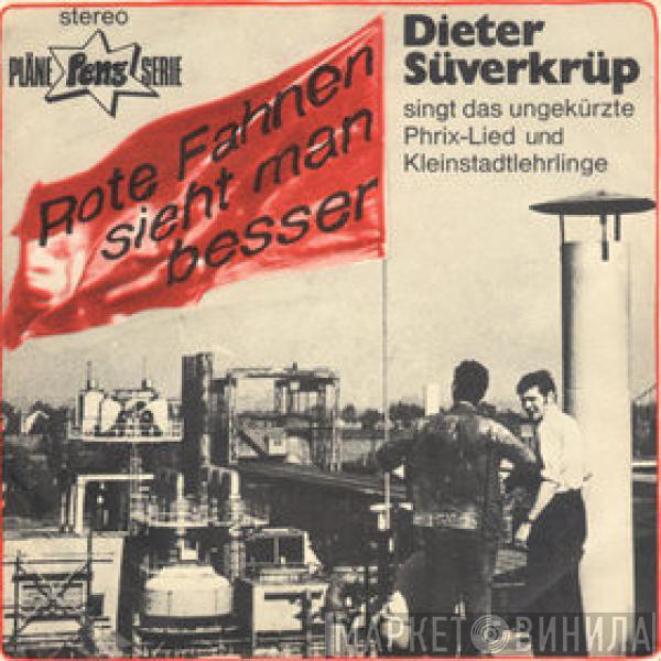 Dieter Süverkrüp - Rote Fahnen Sieht Man Besser