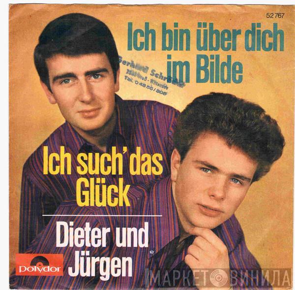 Dieter Und Jürgen - Ich Bin Über Dich Im Bilde / Ich Such' Das Glück