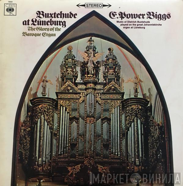 Dieterich Buxtehude, E. Power Biggs - Buxtehude At Lüneburg - The Glory Of The Baroque Organ