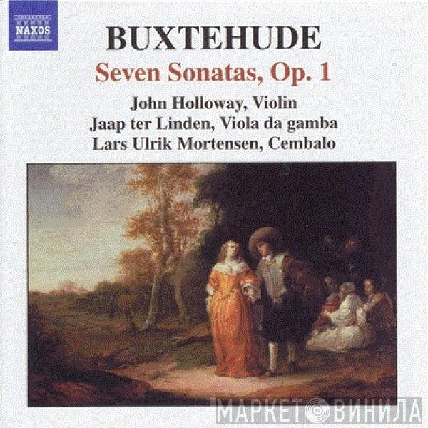 Dieterich Buxtehude, John Holloway, Jaap ter Linden, Lars Ulrik Mortensen - Complete Chamber Music Vol. 1 : Seven Sonatas, Op. 1