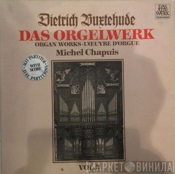 Dieterich Buxtehude, Michel Chapuis - Das Orgelwerk Vol. 2