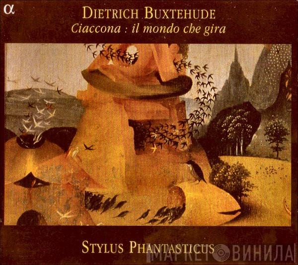 - Dieterich Buxtehude  Stylus Phantasticus  - Ciaccona: Il Mondo Che Gira
