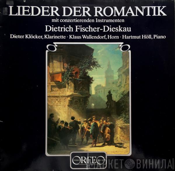 , Dietrich Fischer-Dieskau , Dieter Klöcker , Klaus Wallendorf  Hartmut Höll  - Lieder Der Romantik Mit Conzertierenden Instrumenten