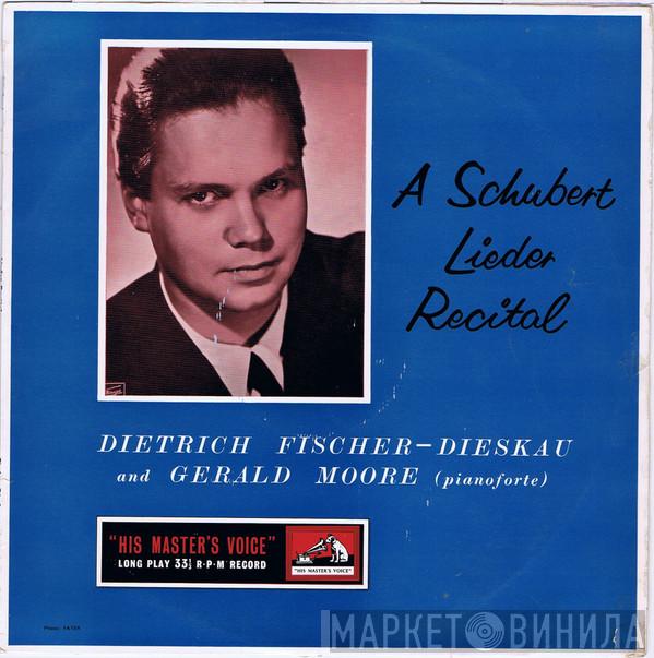 Dietrich Fischer-Dieskau, Gerald Moore - A Schubert Lieder Recital