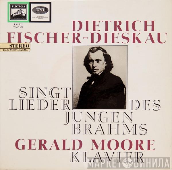 , Dietrich Fischer-Dieskau , Gerald Moore  Johannes Brahms  - Dietrich Fischer-Dieskau Singt Lieder Des Jungen Brahms