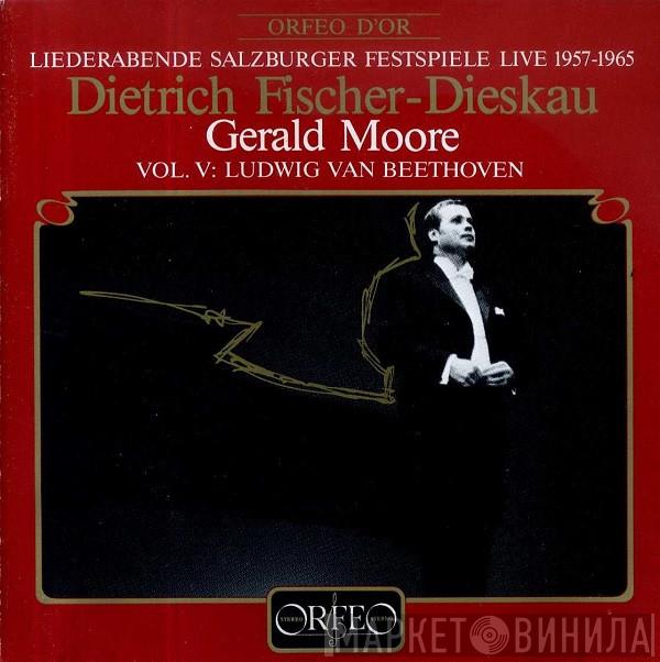 Dietrich Fischer-Dieskau, Gerald Moore, Ludwig van Beethoven - Liederabende Salzburger Festspiele Live 1957-1965 · Vol. V