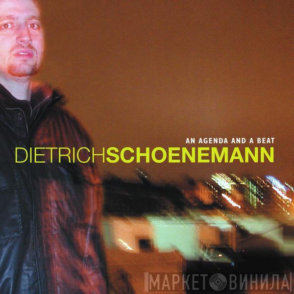 Dietrich Schoenemann - An Agenda And A Beat