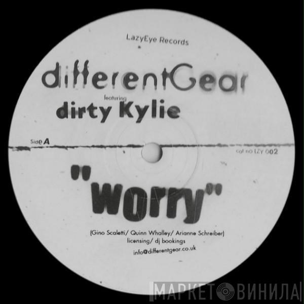 Different Gear, Dirty Kylie - Worry