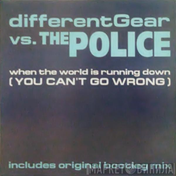 Different Gear, The Police - When The World Is Running Down (You Can't Go Wrong)