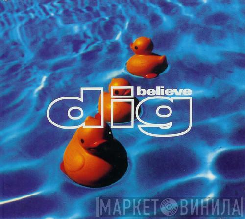 Dig - Believe