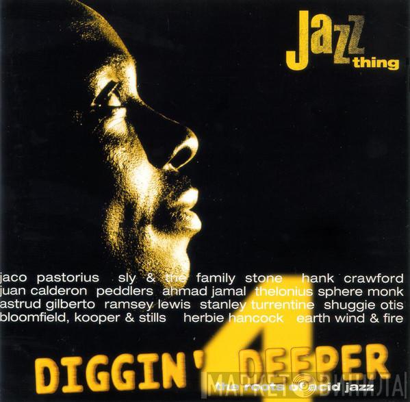  - Diggin' Deeper 4 (The Roots Of Acid Jazz)