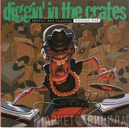  - Diggin' In The Crates - Profile Rap Classics Volume One