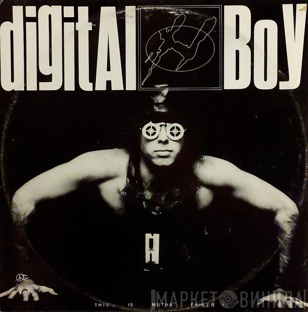 Digital Boy - This Is Mutha F**ker!