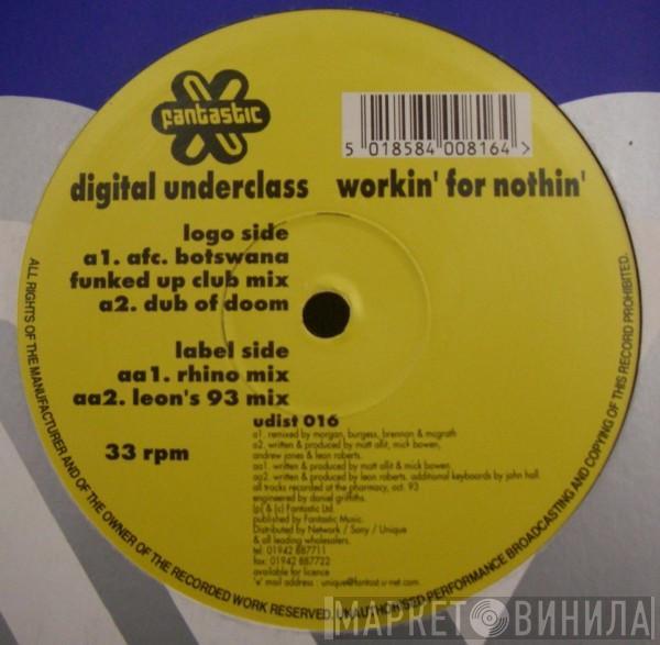  Digital Underclass  - Workin' For Nothin'