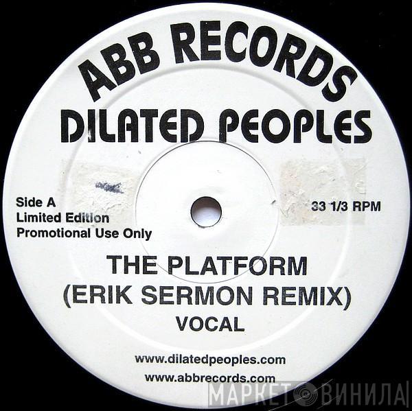 Dilated Peoples - The Platform (Erik Sermon Remix)