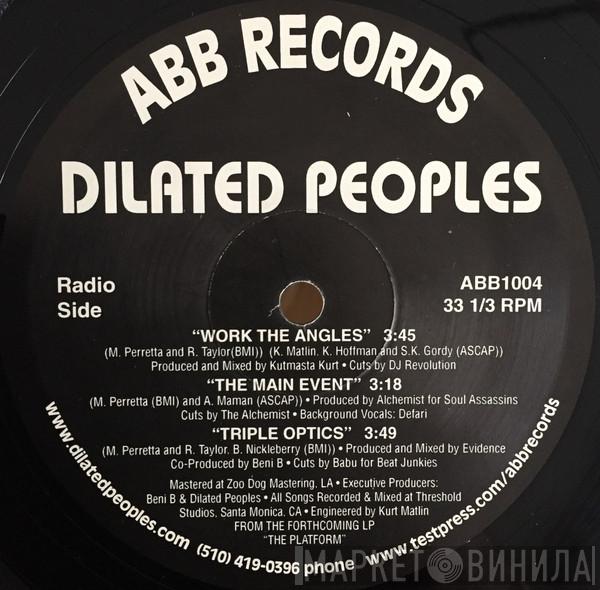 Dilated Peoples - Work The Angles / The Main Event / Triple Optics