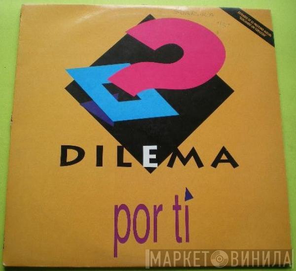 Dilema  - Por Ti