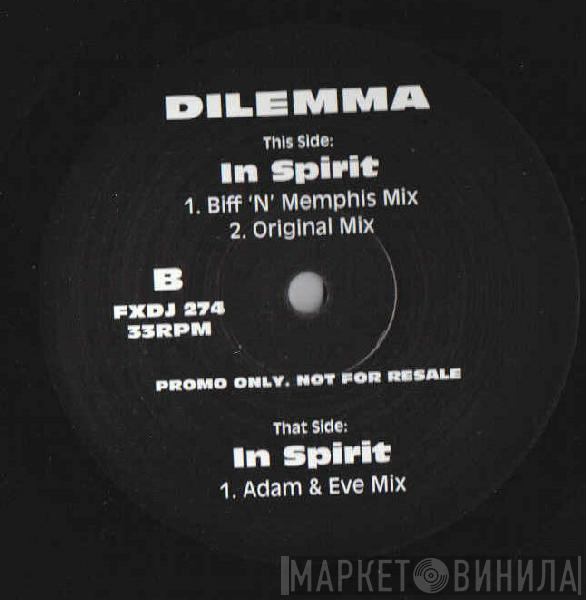 Dilemma  - In Spirit