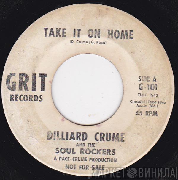 Dillard Crume & The Soul Rockers - Take It On Home