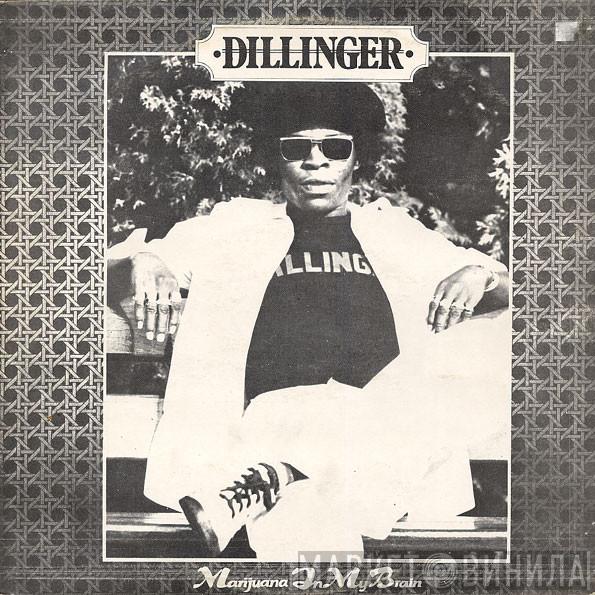 Dillinger - Marijuana In My Brain