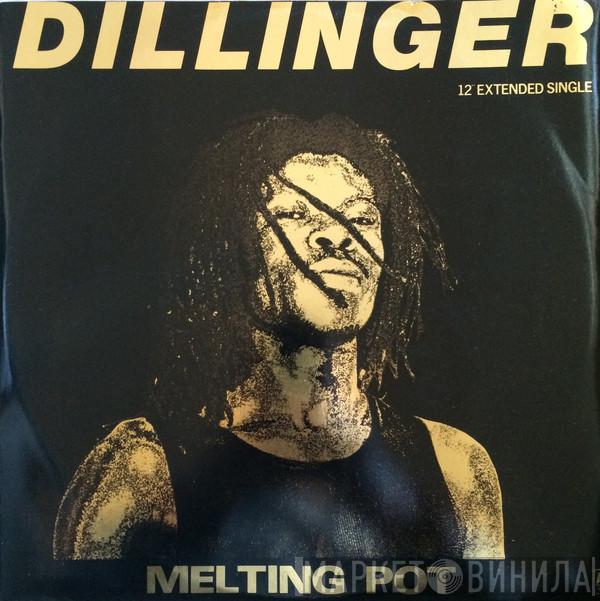 Dillinger - Melting Pot / Hearsay