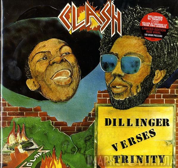 Dillinger, Trinity  - Clash