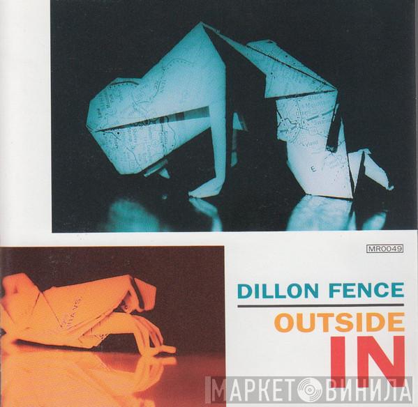 Dillon Fence - Outside In