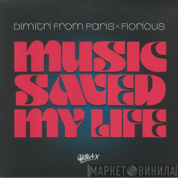 Dimitri From Paris, Fiorious - Music Saved My Life