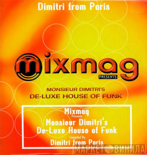 Dimitri From Paris - Monsieur Dimitri's De-Luxe House Of Funk