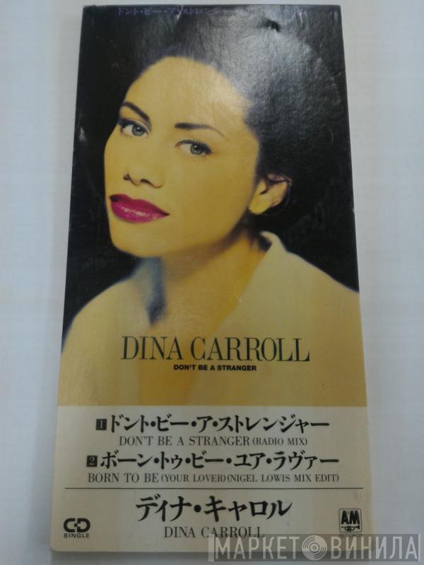  Dina Carroll  - Don't Be A Stranger / Born To Be