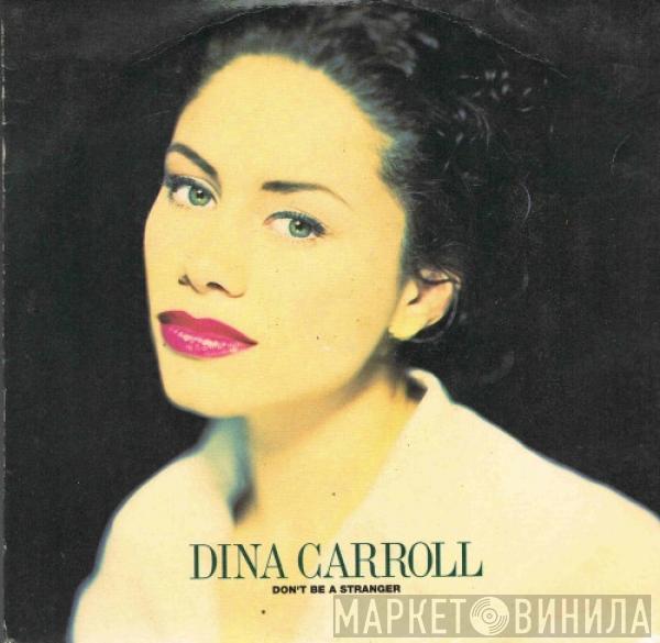 Dina Carroll - Don't Be A Stranger