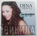  Dina Carroll  - Livin' For  The Weekend