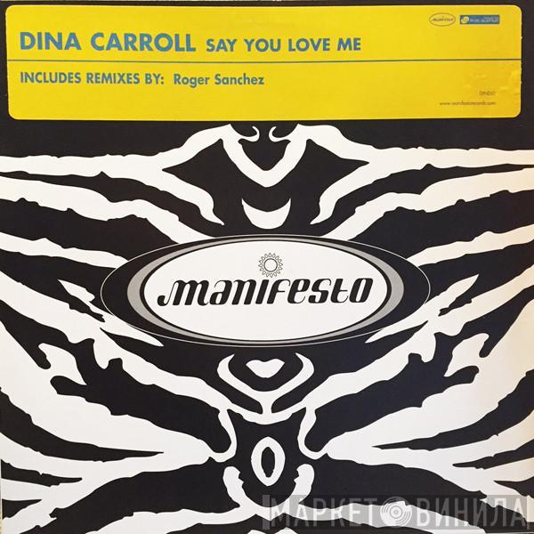 Dina Carroll - Say You Love Me