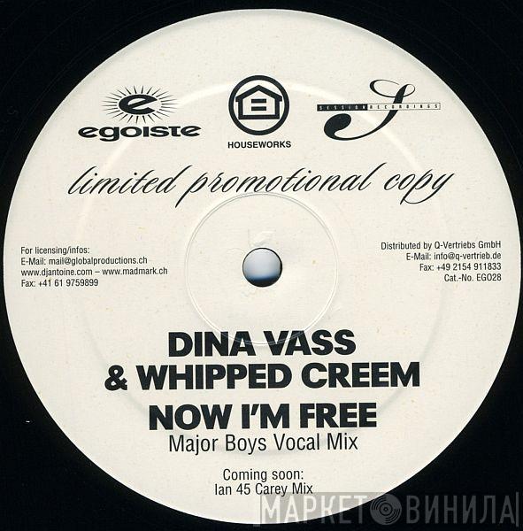 Dina Vass, Whipped Creem, Ian Carey - Now I'm Free / Nonstop