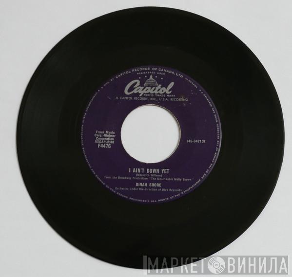  Dinah Shore  - I Ain't Down Yet / I Gotta Love You