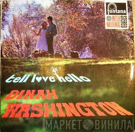 Dinah Washington - Tell Love Hello