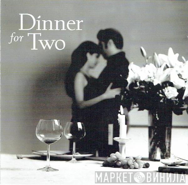  - Dinner For Two