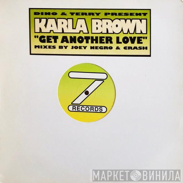 Dino & Terry, Karla Brown - Get Another Love