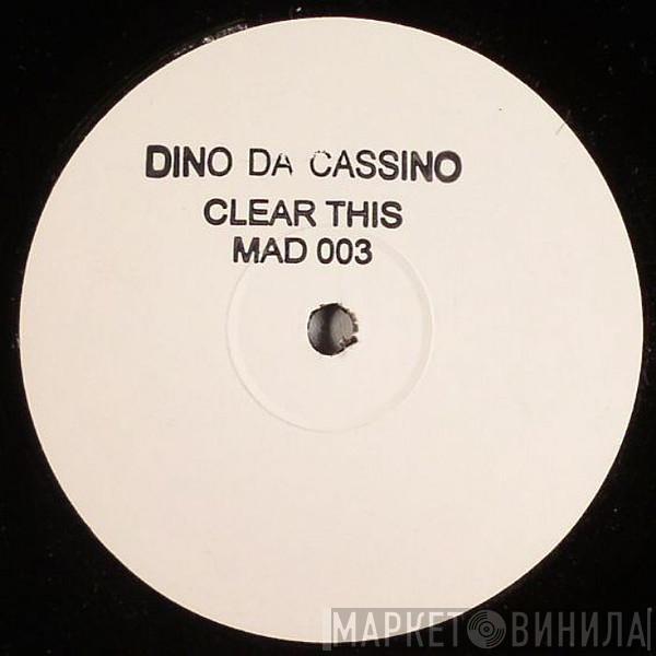 Dino Da Cassino - Clear This (This Is Acid)