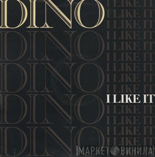 Dino  - I Like It