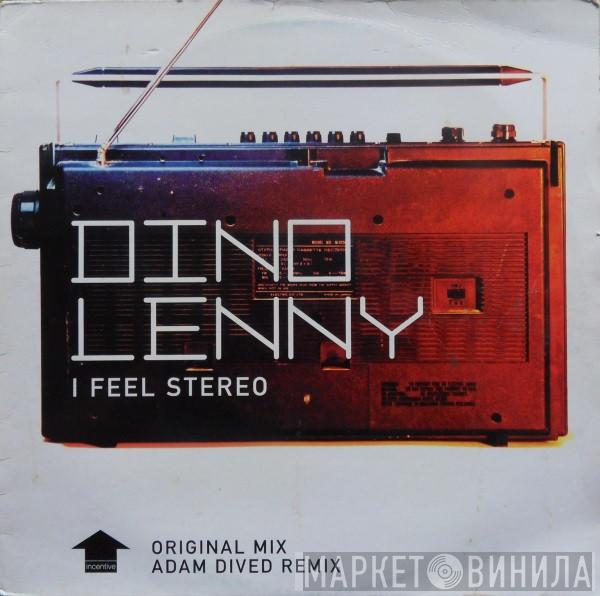 Dino Lenny - I Feel Stereo