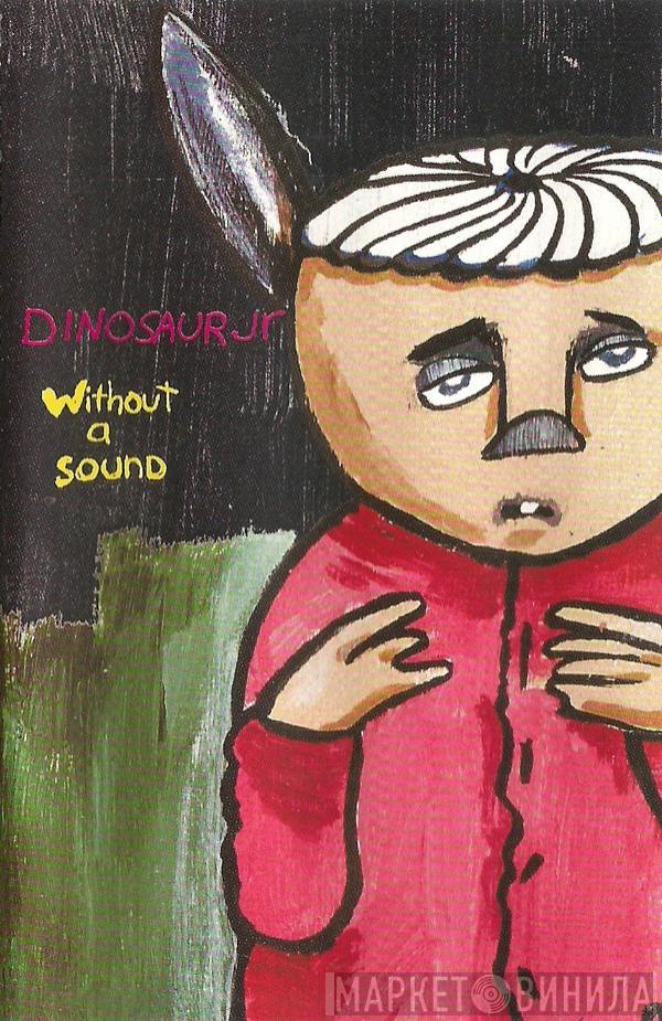 Dinosaur Jr. - Without A Sound