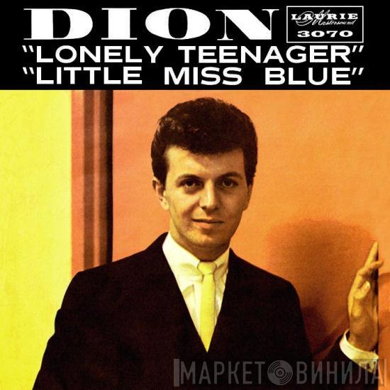  Dion   - Little Miss Blue / Lonely Teenager