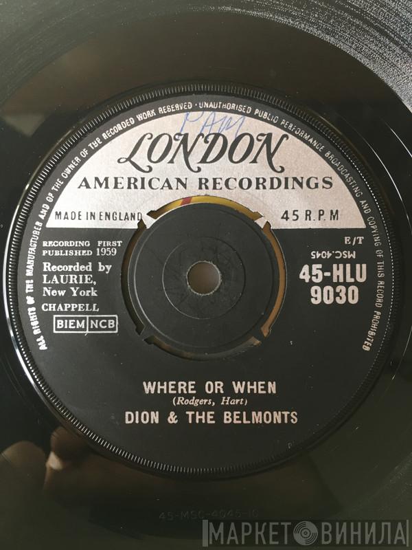 Dion & The Belmonts - Where Or When / That's My Desire