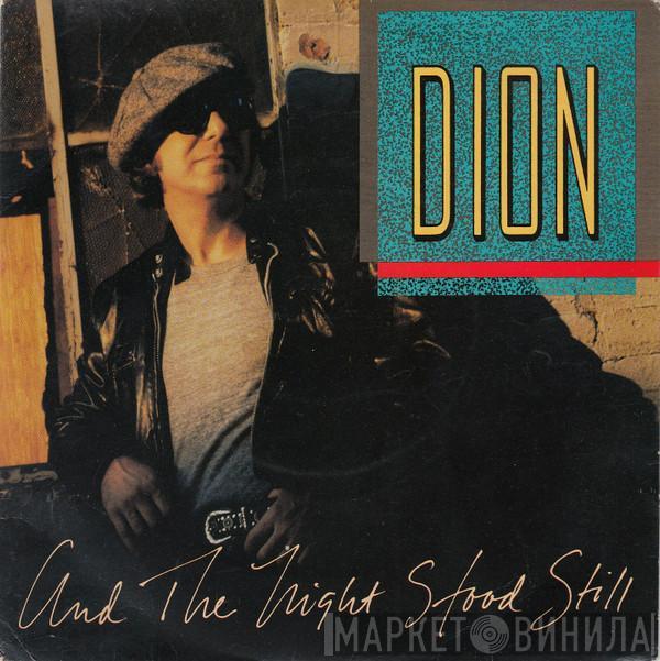 Dion  - And The Night Stood Still