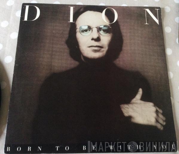Dion  - Born To Be With You