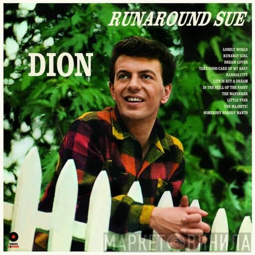 Dion  - Runaround Sue