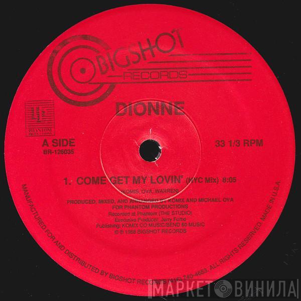  Dionne  - Come Get My Lovin'