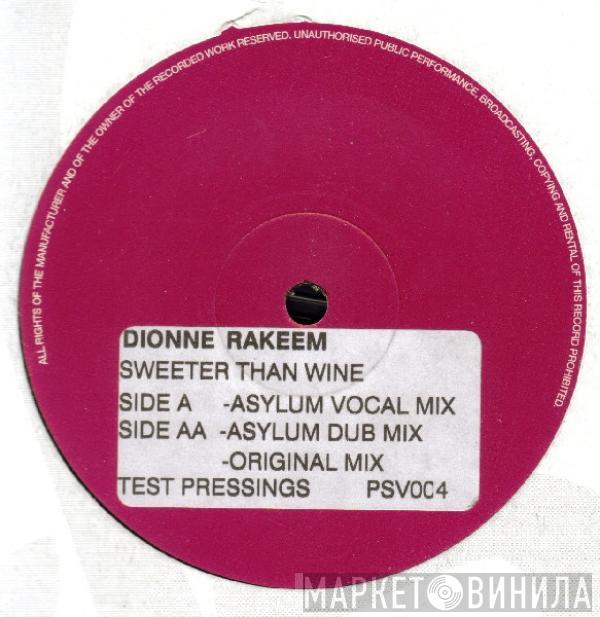 Dionne Rakeem - Sweeter Than Wine